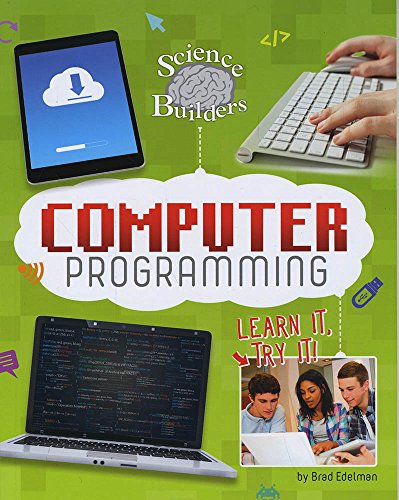 Computer Programming Learn It Try It by Brad Edelman