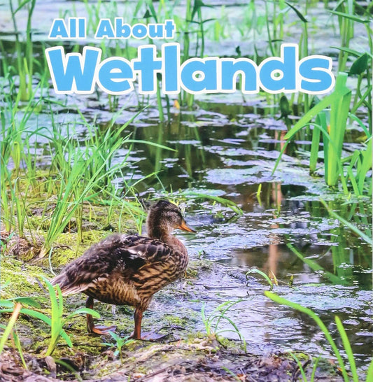 All About Wetlands (Habitats) by Christina Mia Gardeski