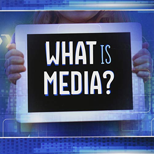 What Is Media? (First Facts: All About Media) by Brien J. Jennings
