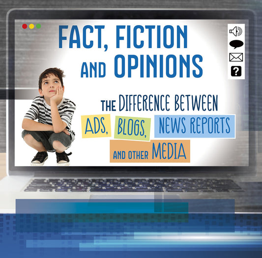 Fact, Fiction, and Opinions: The Differences Between Ads, Blogs, News Reports, and Other Media (First Facts: All About Media) by Brien J. Jennings