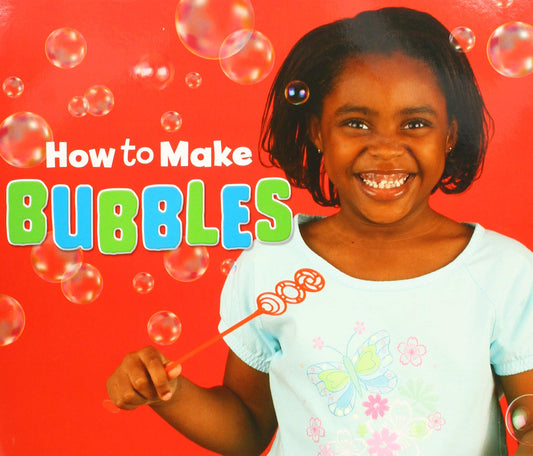 How To Make Bubbles by Erika L. Shores