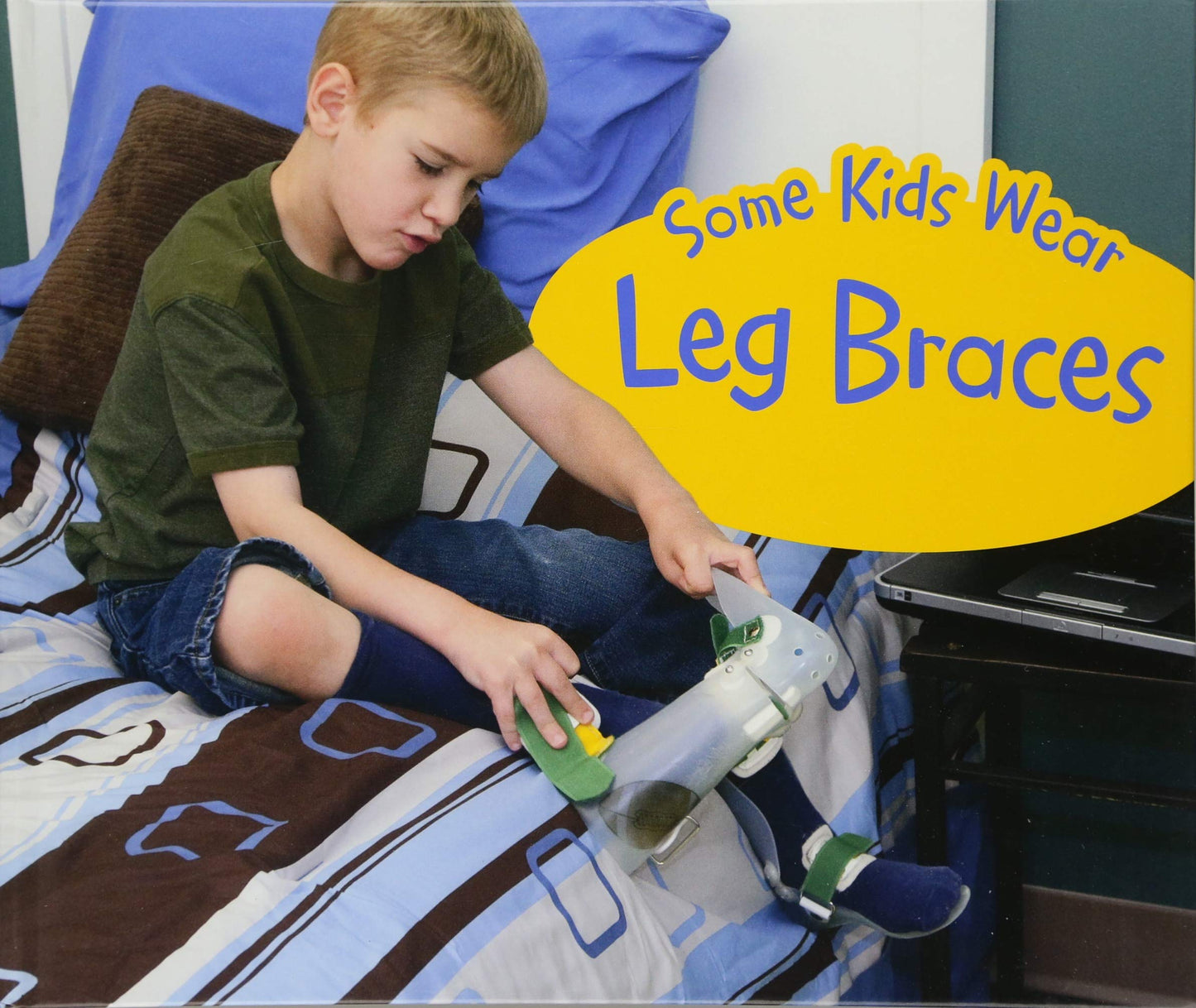 Some Kids Wear Leg Braces by Lola M. Schaefer