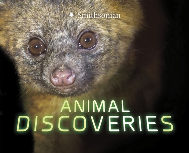 Animal Discoveries (Smithsonian: Marvellous Discoveries) by Tamra B. Orr