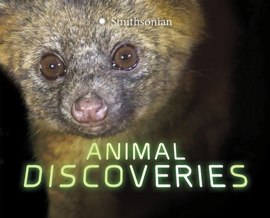 Animal Discoveries (Smithsonian: Marvellous Discoveries) by Tamra B. Orr