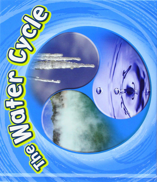 The Water Cycle (Cycles of Nature) by Catherine Ipcizade