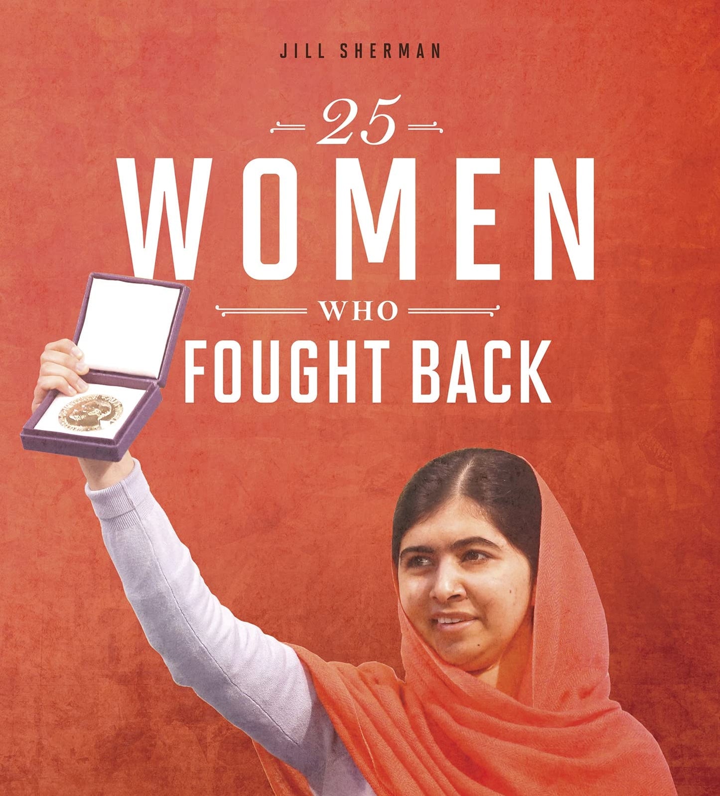 25 Women Who Fought Back (Daring Women) by Jill Sherman