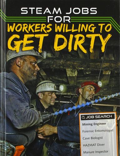 STEAM Jobs For Workers Willing Get Dirty by Sam Rhodes