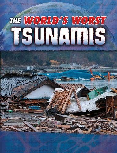 The World's Worst Tsunamis (Blazers: World's Worst Natural Disasters) by Tracy Nelson Maurer