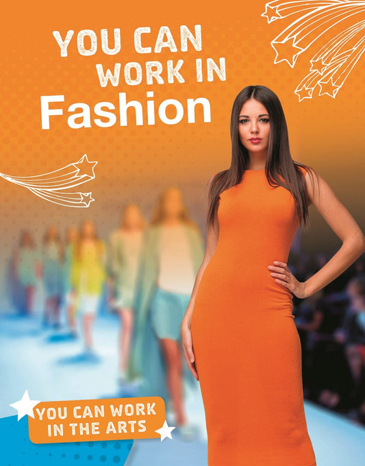 You Can Work in Fashion (Bright Idea Books: You Can Work in the Arts) by Samantha S. Bell