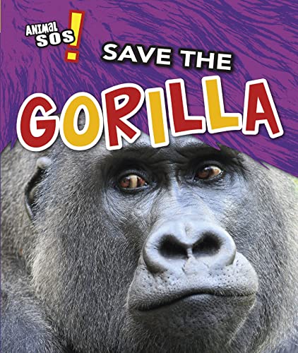 Save the Gorilla (Animal SOS) by Angela Royston