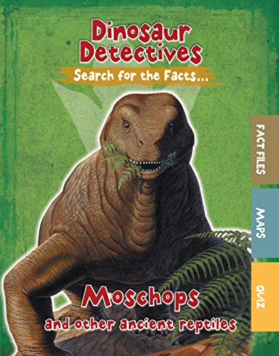 Moschops And Other Ancient Reptiles by Tracey Kelly