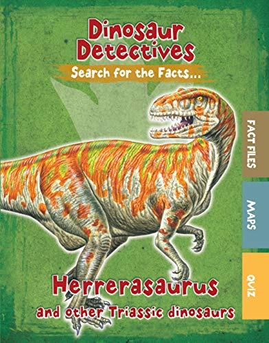 Herrerasaurus and Other Triassic Dinosaurs (Dinosaur Detectives) by Tracey Kelly