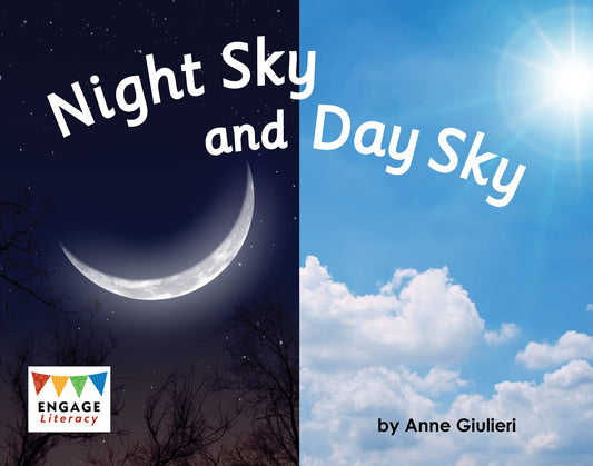Night-time Sky and Daytime Sky (Engage Literacy) by Anne Giulieri