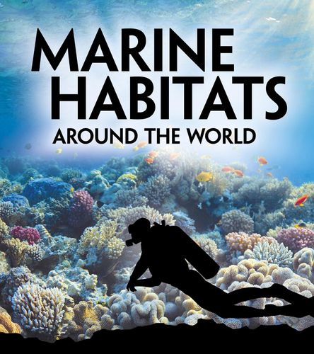 Marine Habitats Around The World by Phillip Simpson