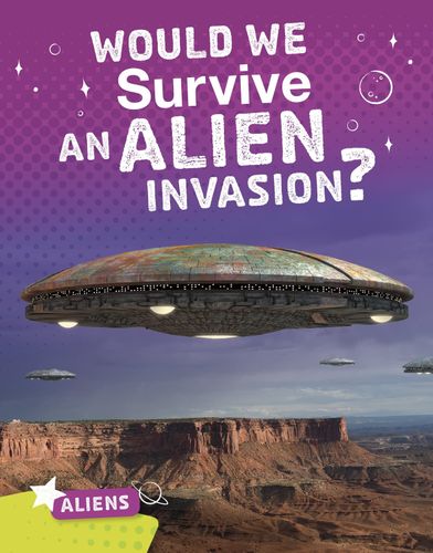 Would We Survive an Alien Invasion by Katie Chanez