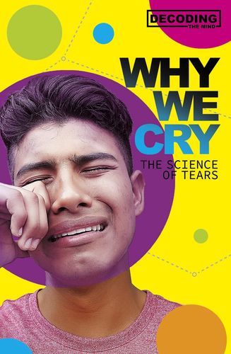Why We Cry The Science Of Tears by Matt Lilley