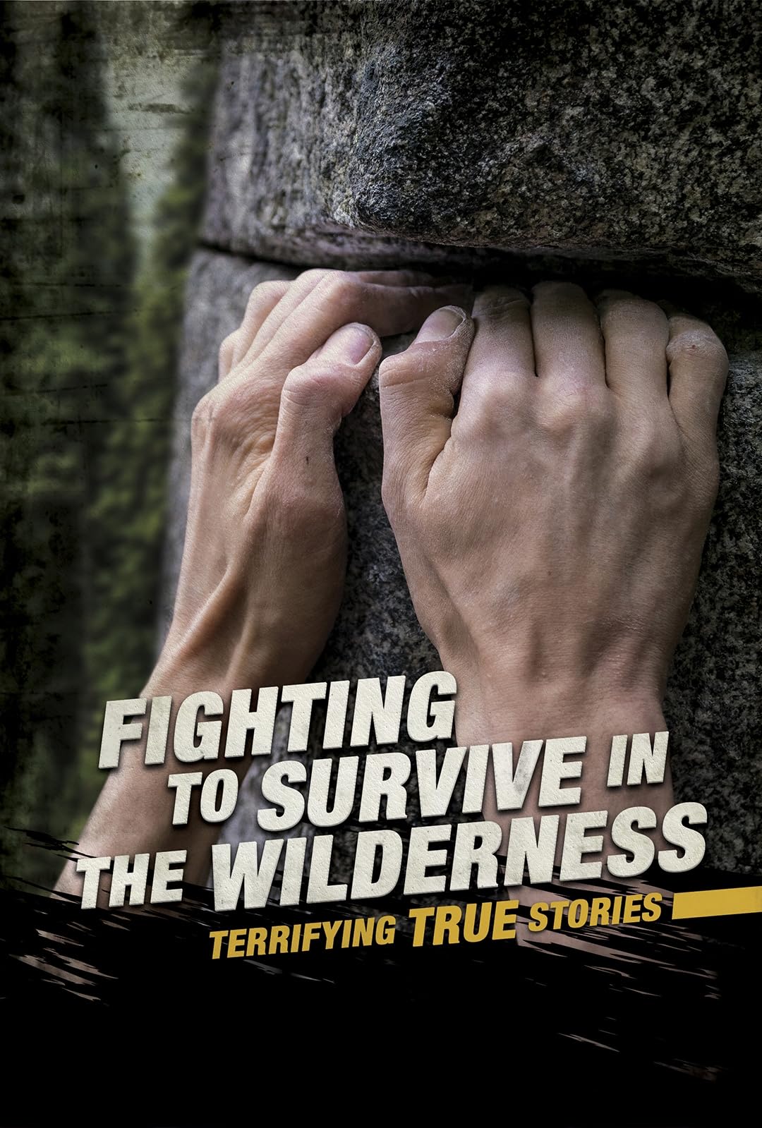 Fighting to Survive in the Wilderness by Eric Braun