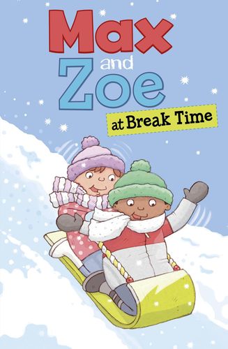 Max and Zoe: Max and Zoe at Break Time by unknown author