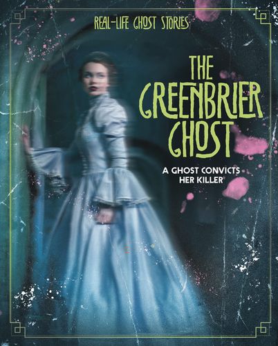 Greenbrier Ghost The by Megan Atwood
