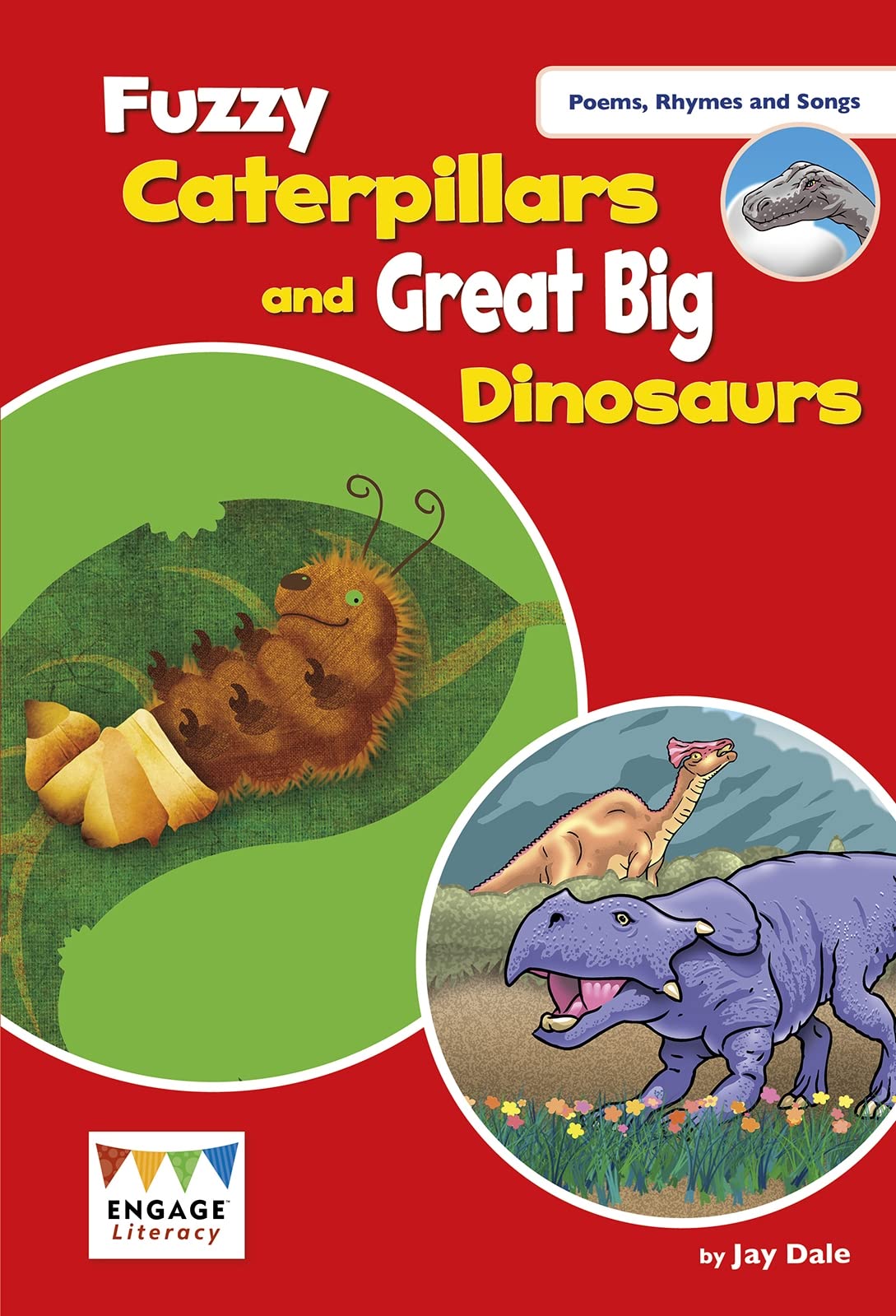 Fuzzy Caterpillars and Great Big Dinosaurs by Jay Dale