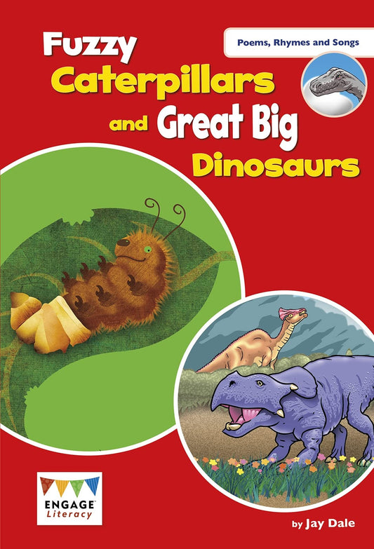 Fuzzy Caterpillars and Great Big Dinosaurs by Jay Dale