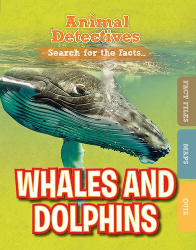 Whales and Dolphins (Animal Detectives) by Anne O'Daly