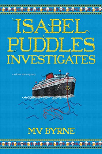 Isabel Puddles Investigates (A Mitten State Mystery) by M.V. Byrne