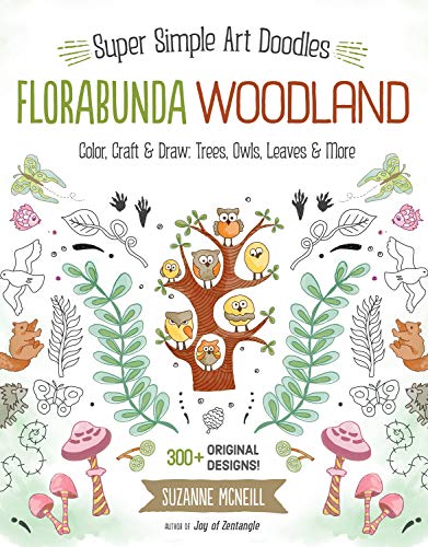 Florabunda Woodland: Super Simple Art Doodles: Color, Craft & Draw: Trees, Owls, Leaves & More (Design Originals) Over 300 Nature-Inspired Doodles like Birds, Flowers, Animals, Bugs, Branches, & Roots by Suzanne McNeill