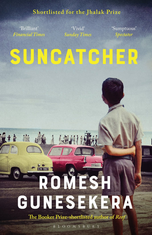 Suncatcher: Shortlisted for the Jhalak Prize 2020 by Romesh Gunesekera