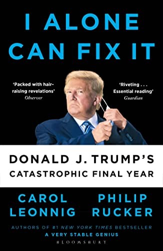 I Alone Can Fix It by Carol Leonnig
