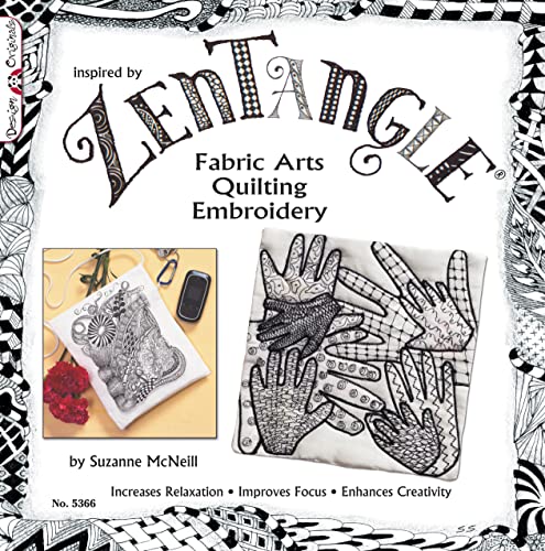 Zentangle Fabric Arts: Fabric Arts, Quilting, Embroidery (Design Originals) Increases Relaxation, Improves Focus, Enhances Creativity by Suzanne McNeill