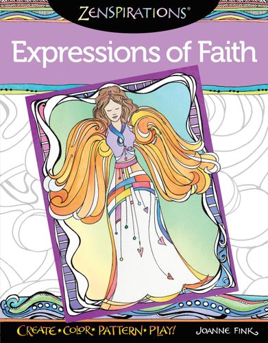 Zenspirations (R) Coloring Book Expressions of Faith: Create, Color, Pattern, Play! (Design Originals) 32 Faithful, Affirming Designs You Can Customize, with Artistic Advice from Creator Joanne Fink by Joanne Fink