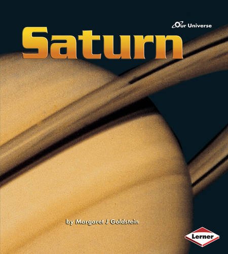 Our Universe: Saturn by Margaret J Goldstein