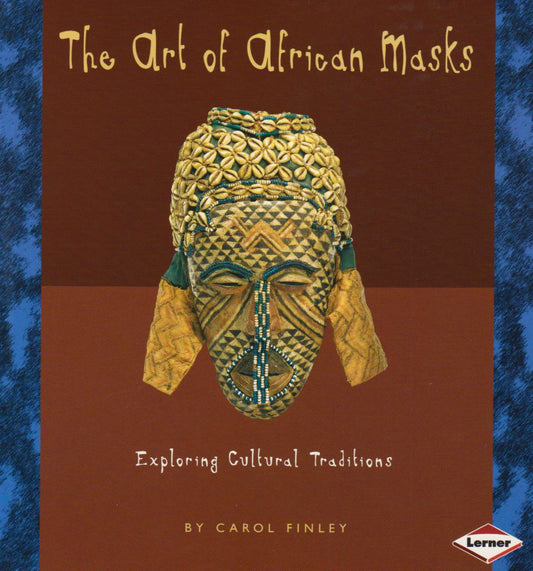 Art of African Masks by Carol Finley