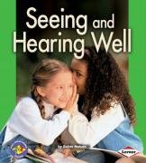Pull Ahead Health: Seeing and Hearing Well by Robin Nelson