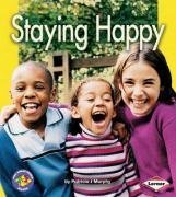 Pull Ahead Health: Staying Happy by Patricia Murphy