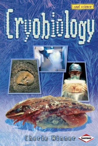 Cool Science: Cryobiology (Cool Science S.) by Cherie Winner
