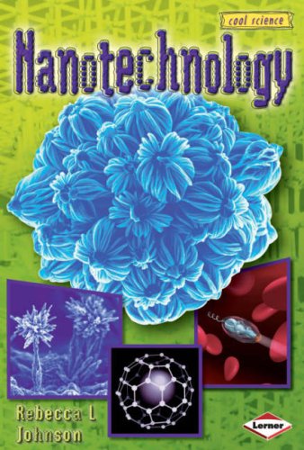 Cool Science: Nanotechnology (Cool Science S.) by Rebecca Johnson