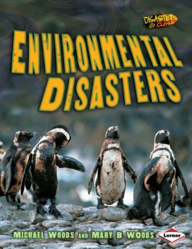 Disasters Up Close: Environmental Disasters by Michael and Mary Woods