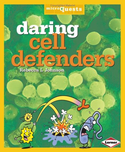 Microquests: Daring Cell Defenders by Rebecca Johnson