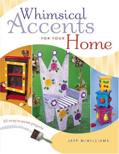 Whimsical Accents for Your Home by Jeff McWilliams