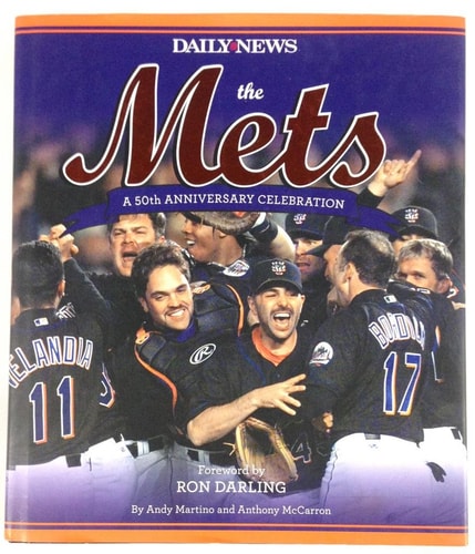 The Mets: A 50th Anniversary Celebration by New York Daily News, Andy Martino, Anthony McCarron