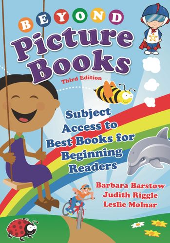 Beyond Picture Books: Subject Access to Best Books for Beginning Readers (Children's and Young Adult Literature Reference) by Barbara Barstow, Leslie M. Molnar, Judith Riggle