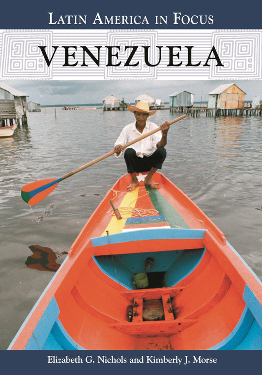 Venezuela (Latin America in Focus) by Elizabeth Gackstetter Nichols, Kimberly J. Morse