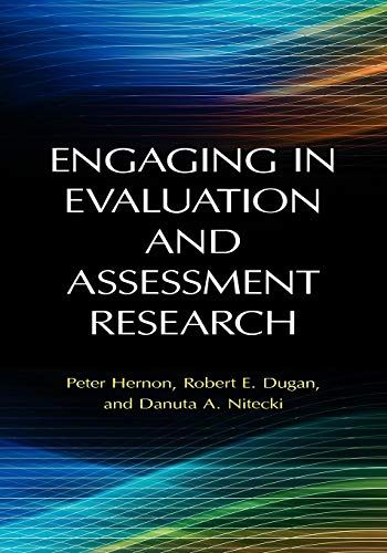 Engaging in Evaluation and Assessment Research by Peter Hernon, Robert E. Dugan, Danuta A. Nitecki