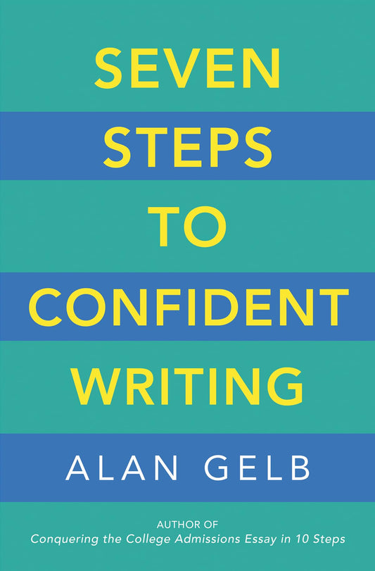 Seven Steps to Confident Writing by Alan Gelb
