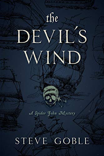 The Devil's Wind: A Spider John Mystery (2) by Steve Goble
