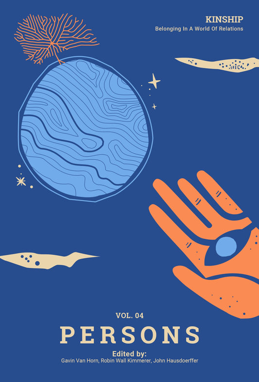 Kinship: Belonging in a World of Relations, Vol. 4 - Persons (Kinship, 4)