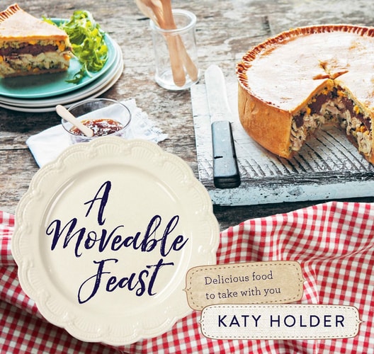 A Moveable Feast: Delicious Picnic Food by Katy Holder