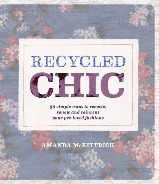 Recycled Chic by Amanda Mckittrick